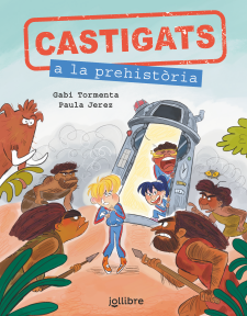 Portada Castigats a la prehistòria (Castigats a la história)